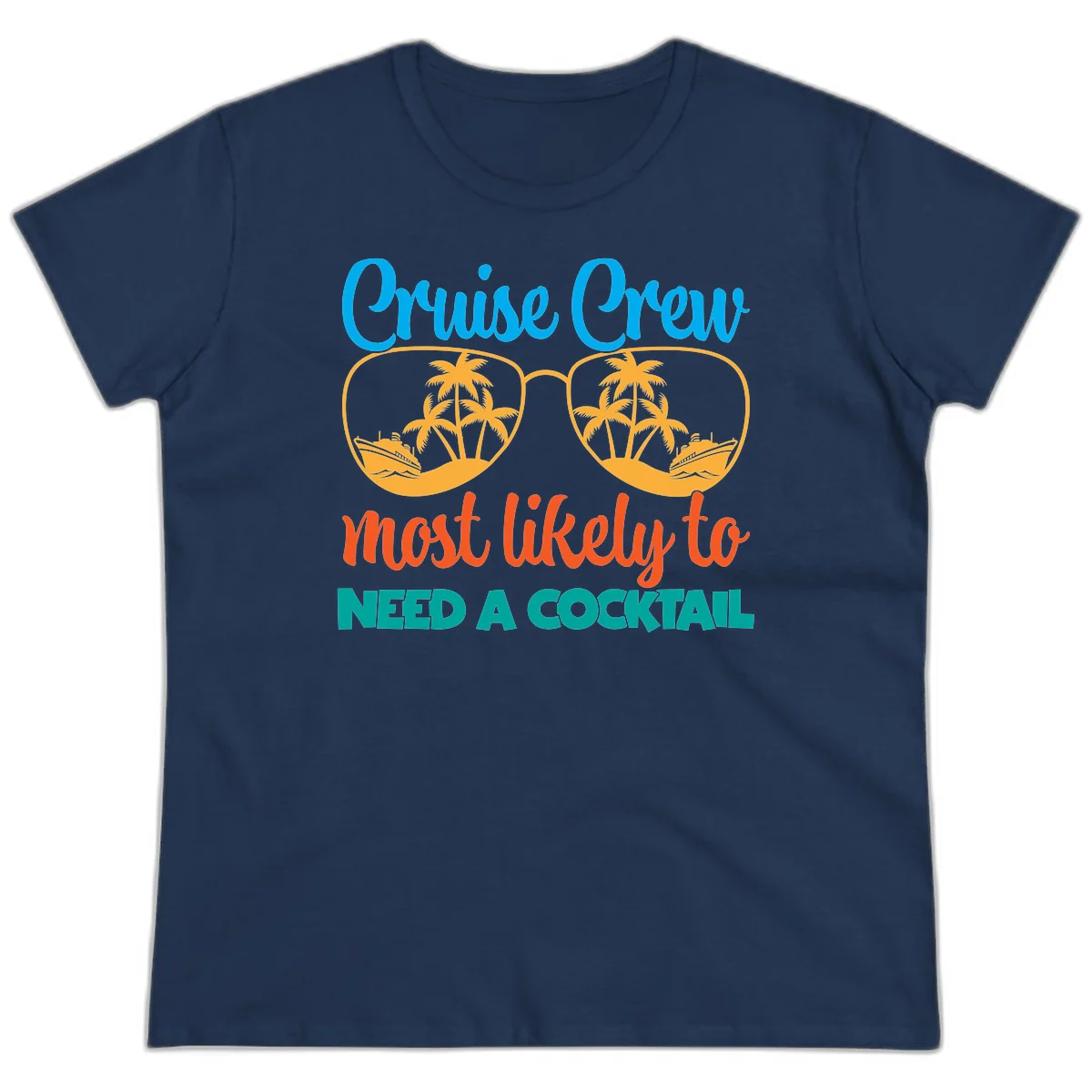 Cruise Crew Most Likely To Need A Cocktail Ladies Tee in Navy