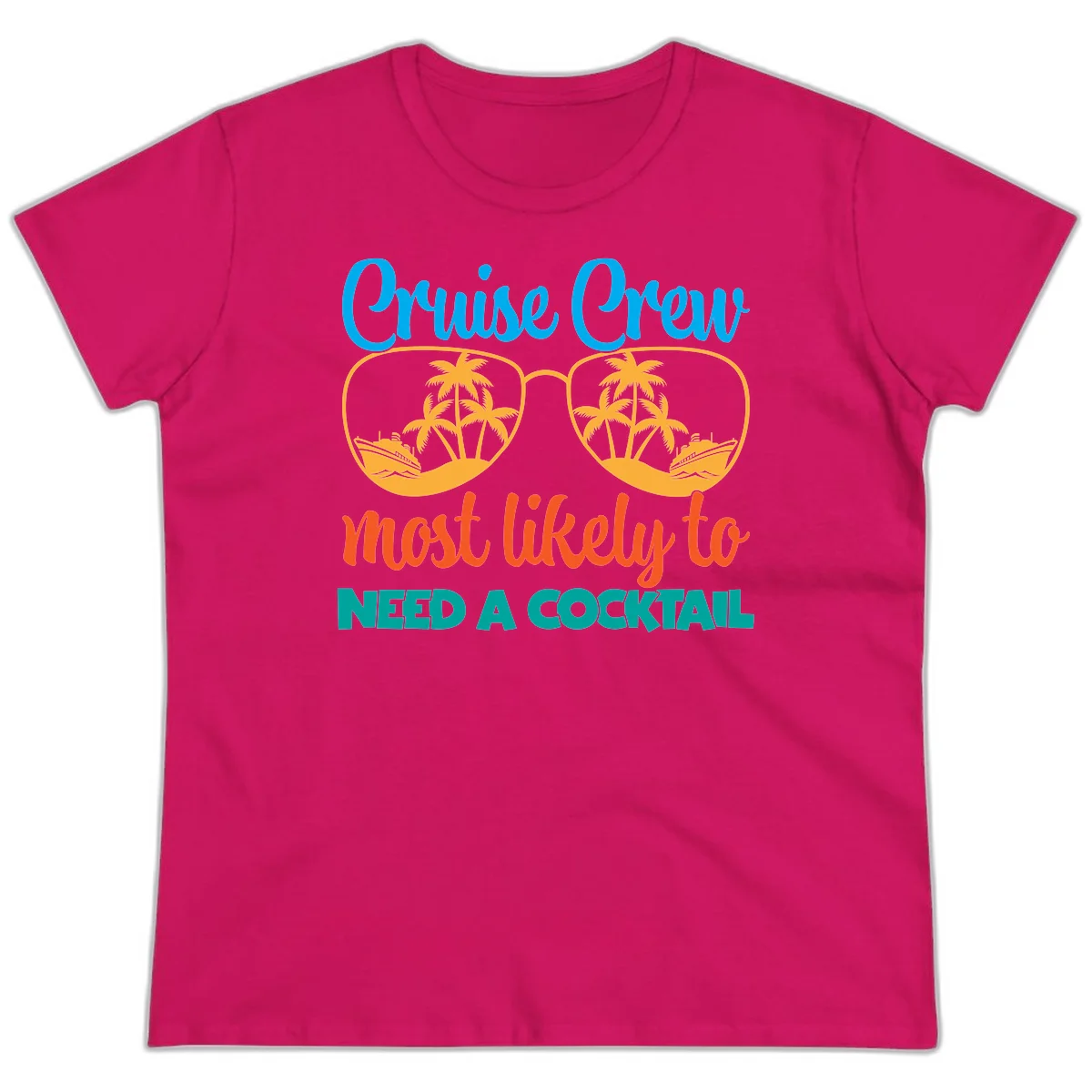 Cruise Crew Most Likely To Need A Cocktail Ladies Tee in Heliconia