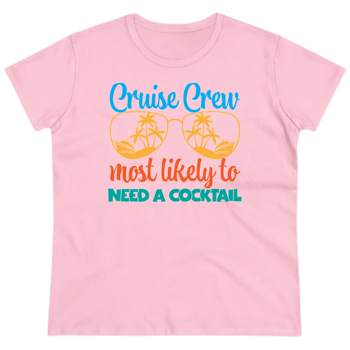 Cruise Crew Most Likely To Need A Cocktail Ladies Tee in Light Pink