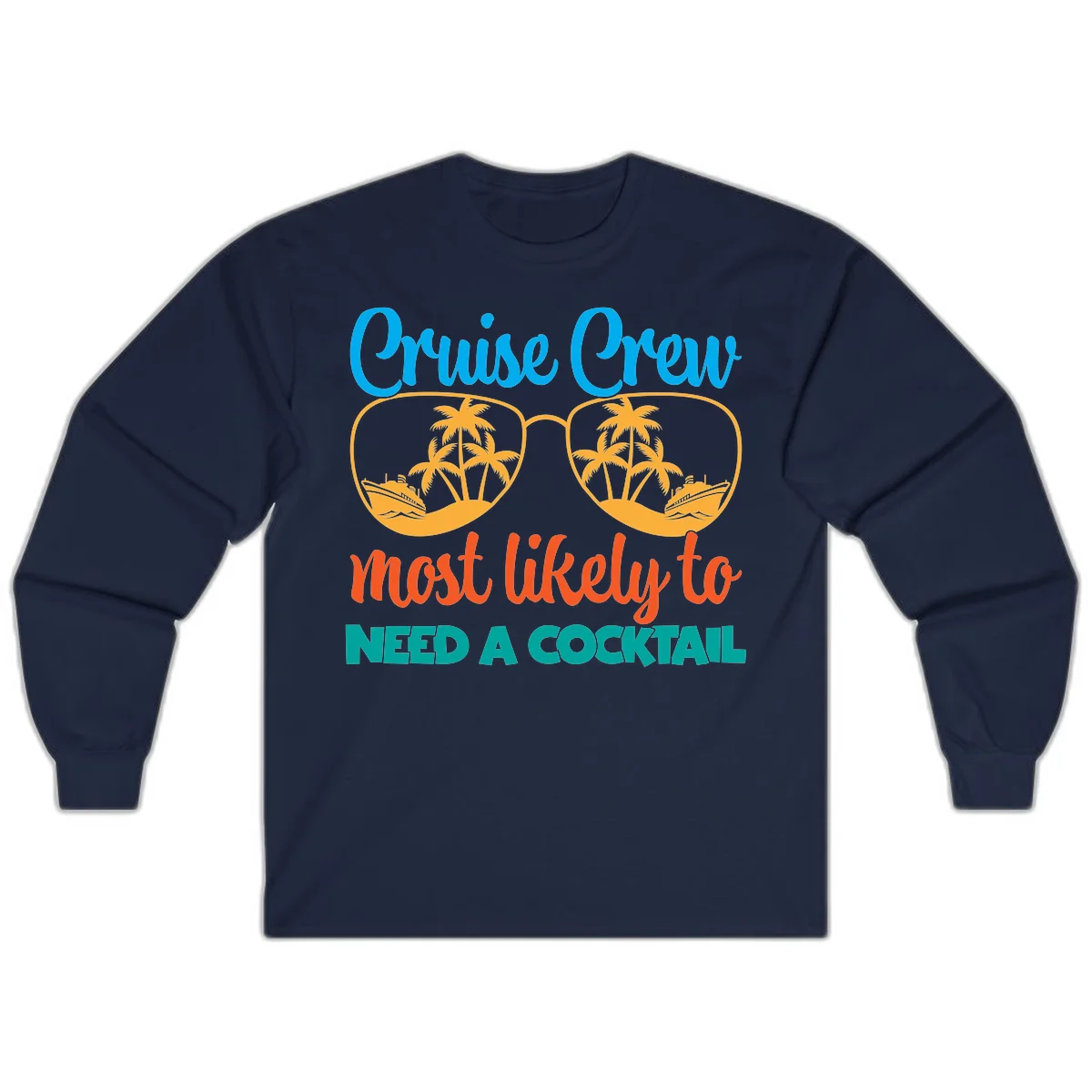 Cruise Crew Most Likely To Need A Cocktail Long Sleeve in Navy