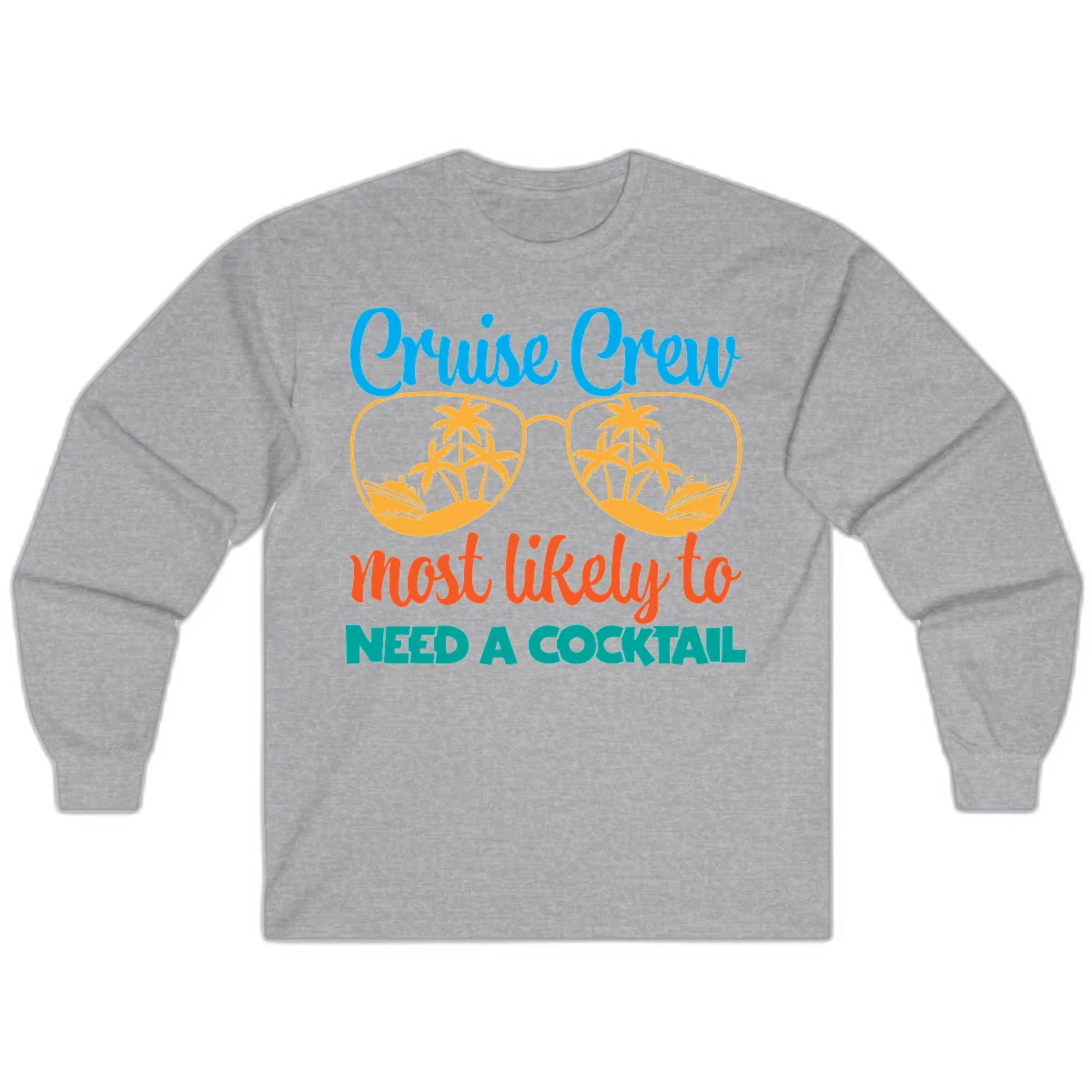 Cruise Crew Most Likely To Need A Cocktail Long Sleeve in Sport Grey
