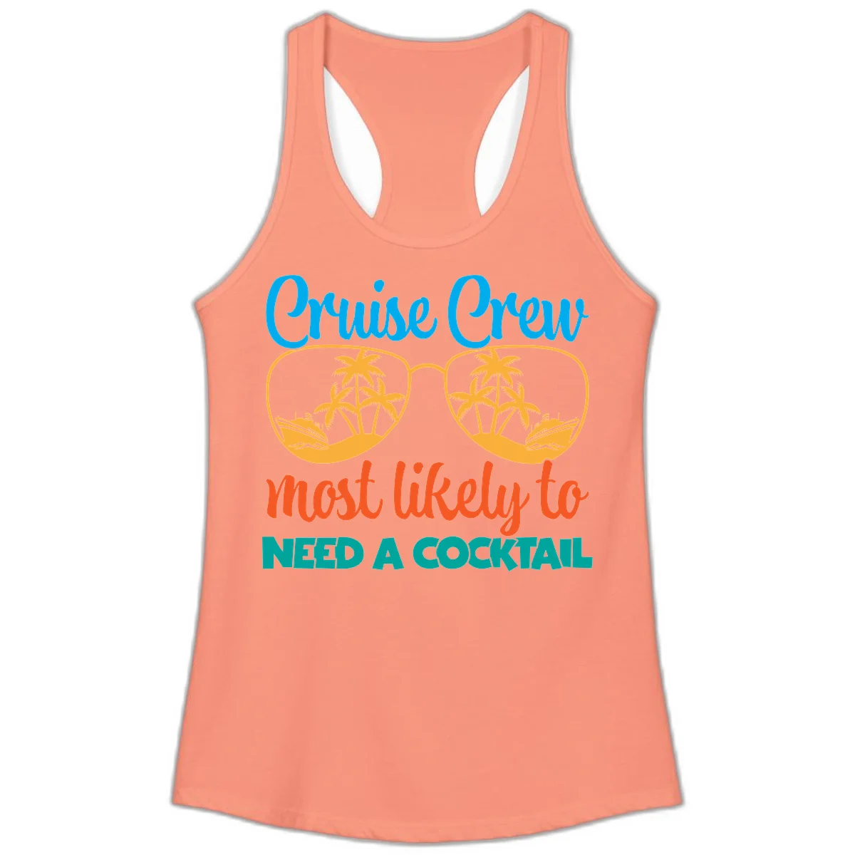 Cruise Crew Most Likely To Need A Cocktail Ladies Tank in Solid Light Orange