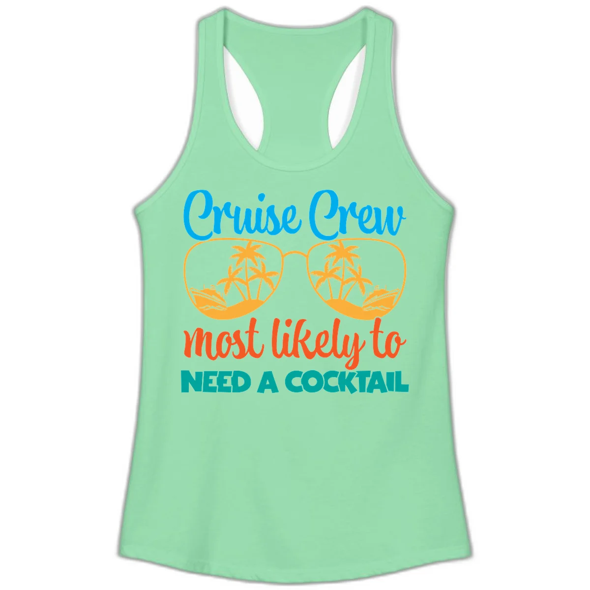 Cruise Crew Most Likely To Need A Cocktail Ladies Tank in Solid Mint