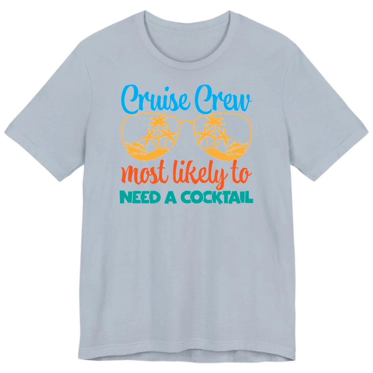 Cruise Crew Most Likely To Need A Cocktail Premium T-Shirt in Light Blue