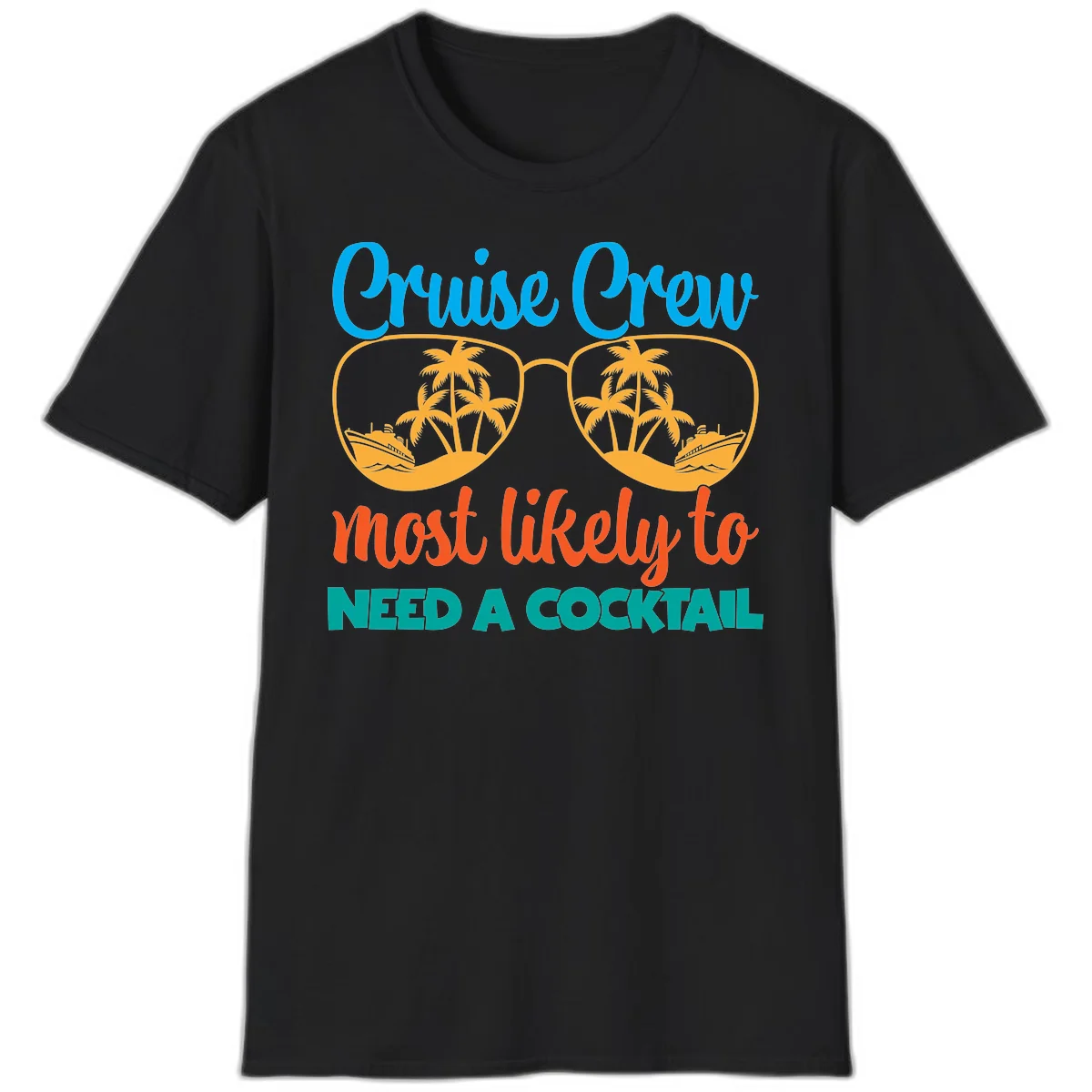 Cruise Crew Most Likely To Need A Cocktail T-Shirt in Black