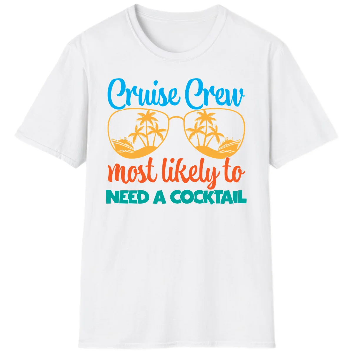 Cruise Crew Most Likely To Need A Cocktail T-Shirt in White