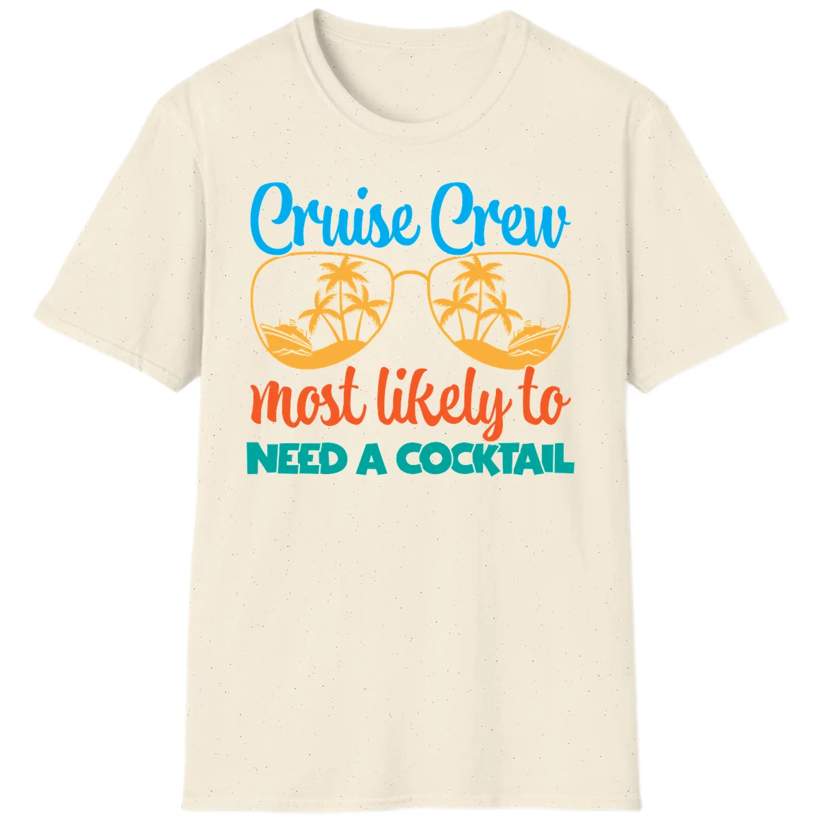 Cruise Crew Most Likely To Need A Cocktail T-Shirt in Natural