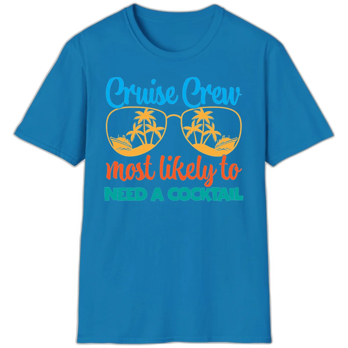 Cruise Crew Most Likely To Need A Cocktail T-Shirt in Sapphire