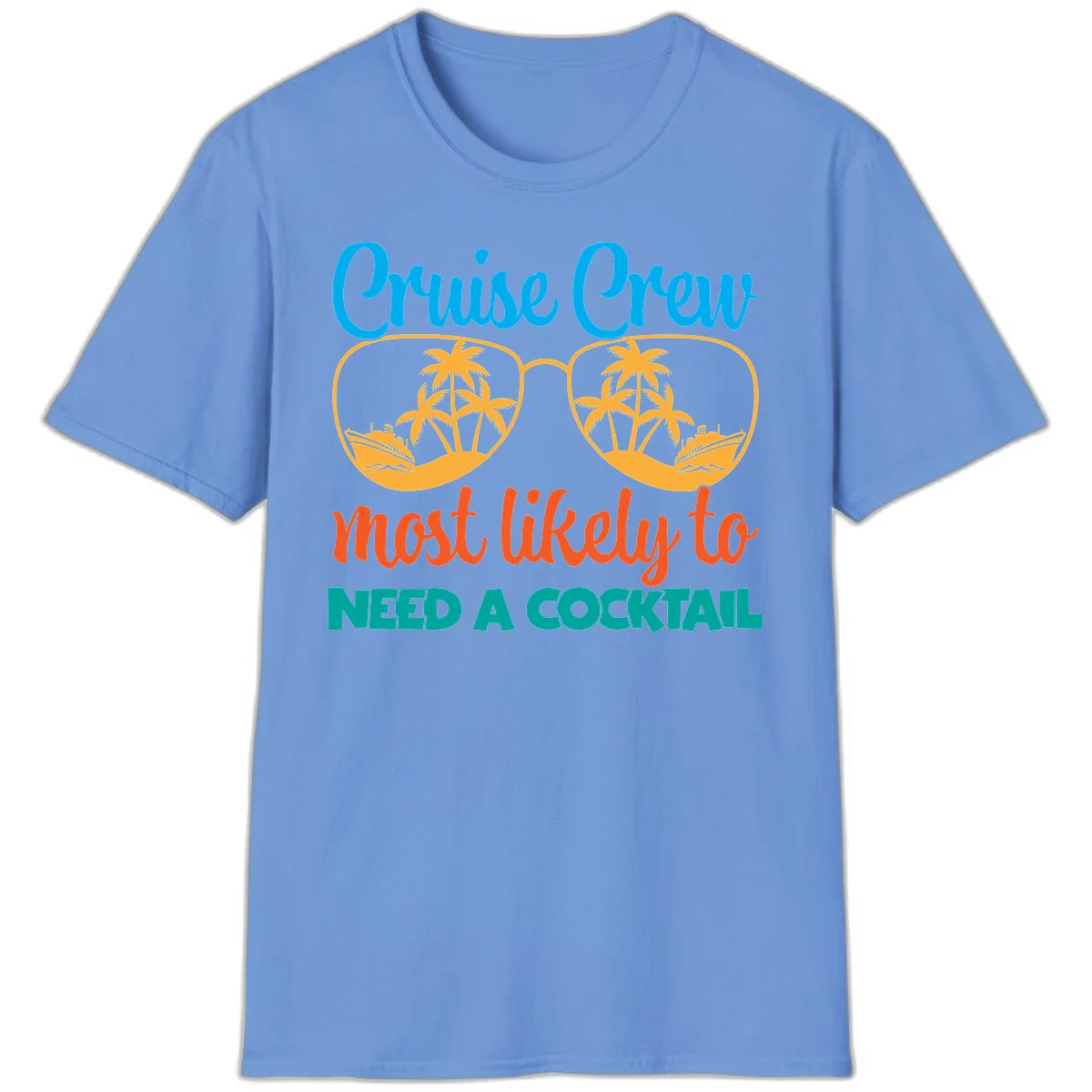Cruise Crew Most Likely To Need A Cocktail T-Shirt in Carolina Blue