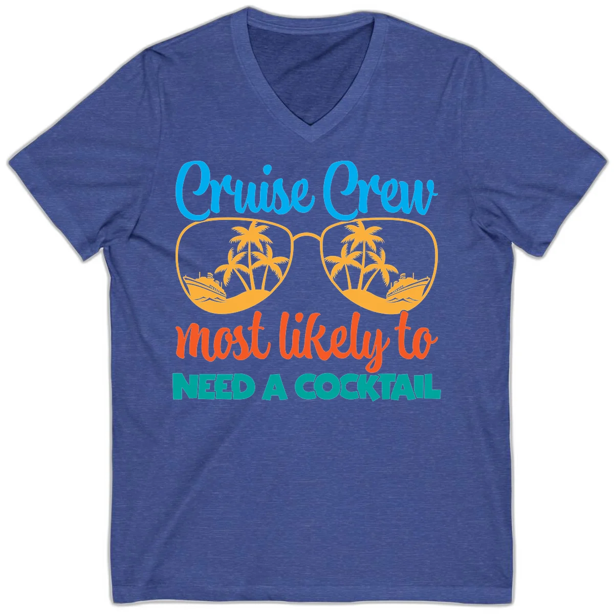 Cruise Crew Most Likely To Need A Cocktail V-Neck in Heather True Royal