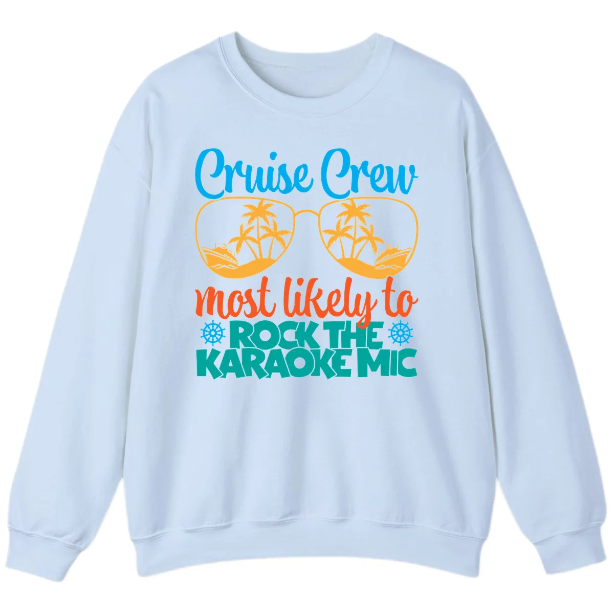 Cruise Crew Most Likely To Rock The Karaoke Mic Sweatshirt in Light Blue