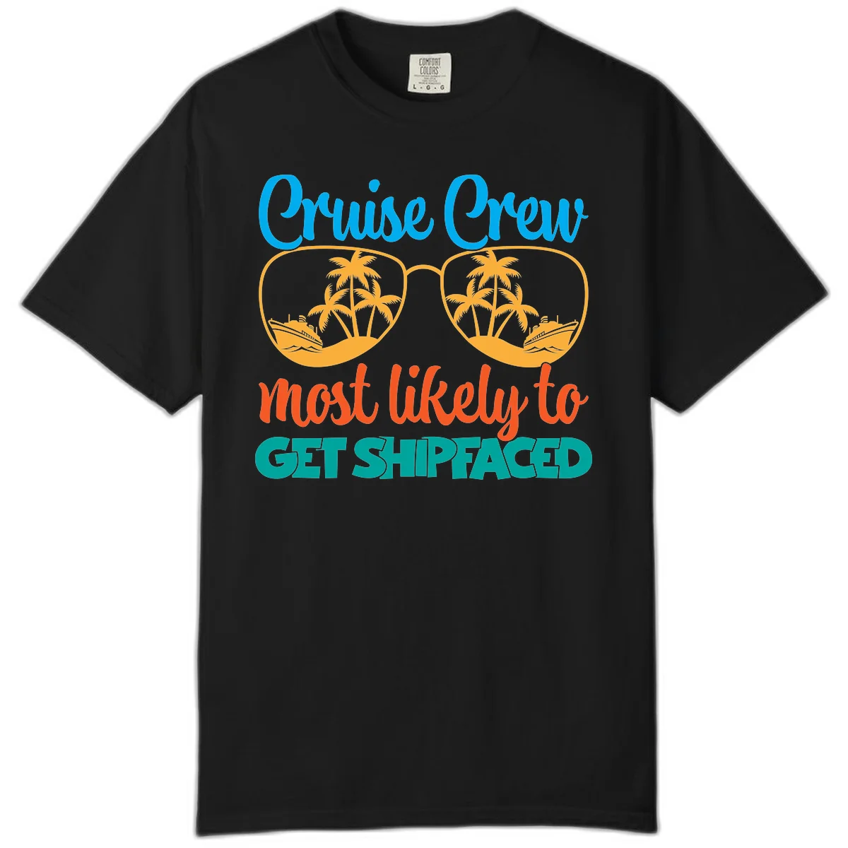 Cruise Crew Most Likely To Get Shipfaced Comfort Color in Black