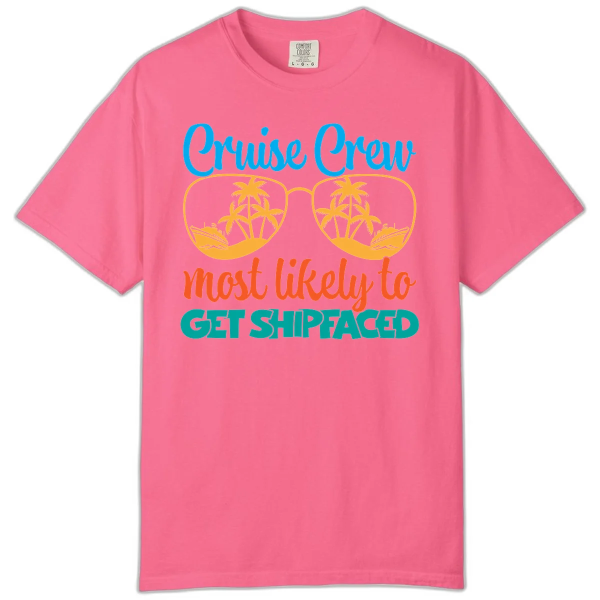Cruise Crew Most Likely To Get Shipfaced Comfort Color in Crunchberry