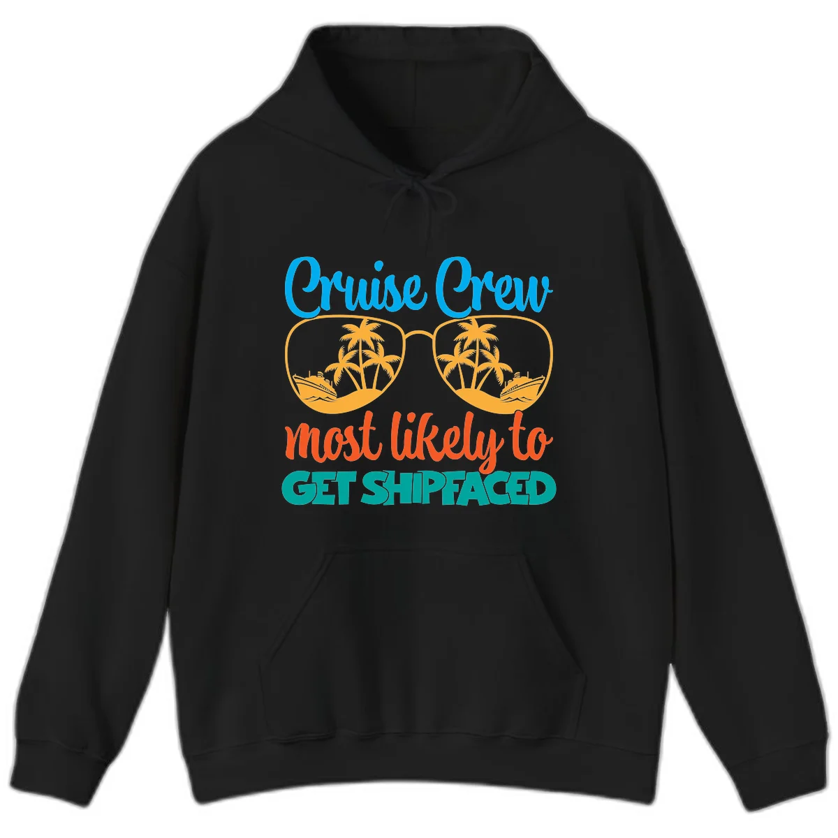 Cruise Crew Most Likely To Get Shipfaced Hoodie in Black
