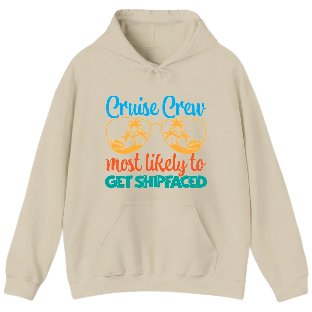 Cruise Crew Most Likely To Get Shipfaced Hoodie in Sand