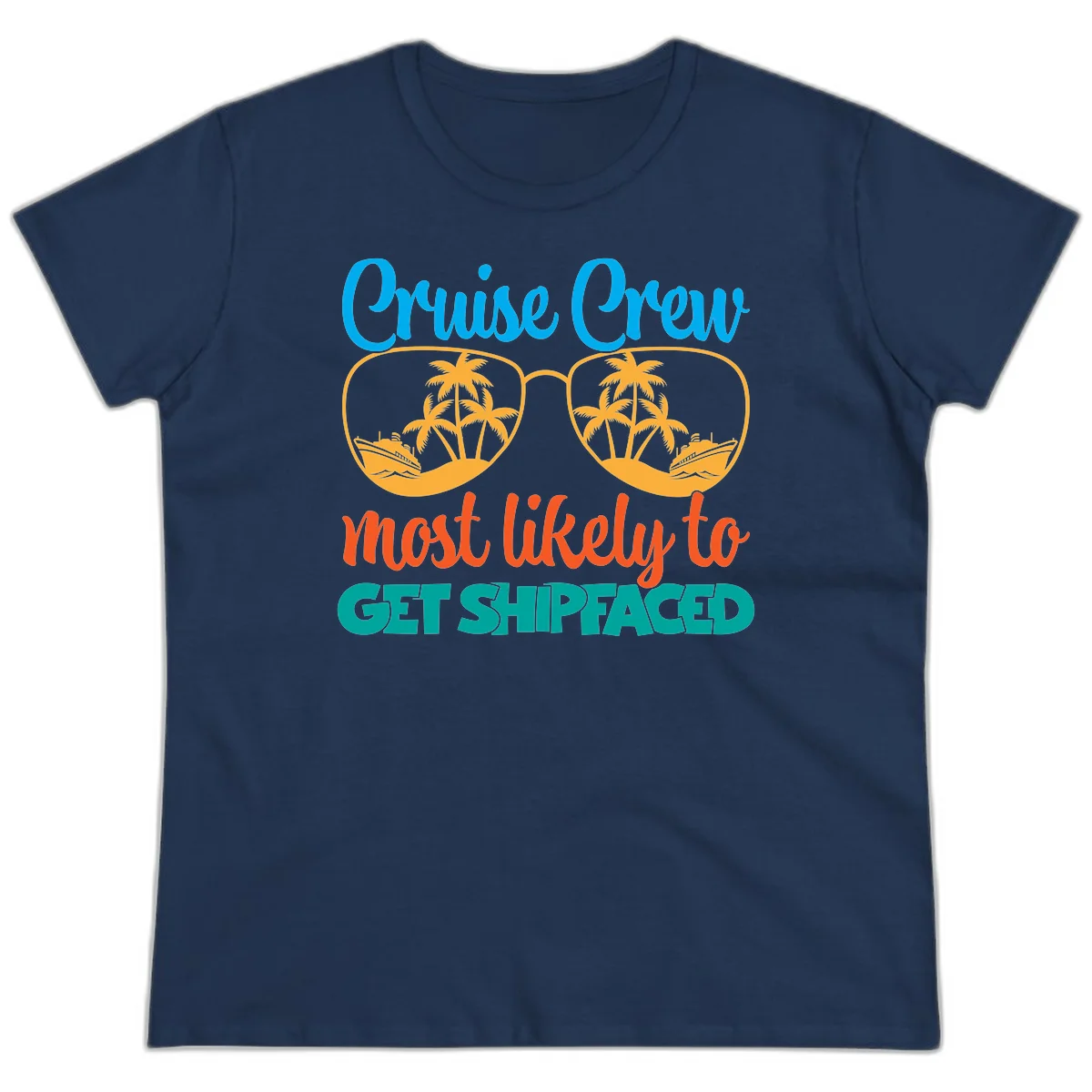 Cruise Crew Most Likely To Get Shipfaced Ladies Tee in Navy