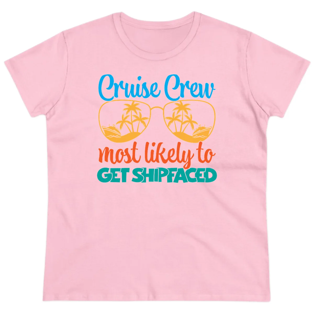 Cruise Crew Most Likely To Get Shipfaced Ladies Tee in Light Pink