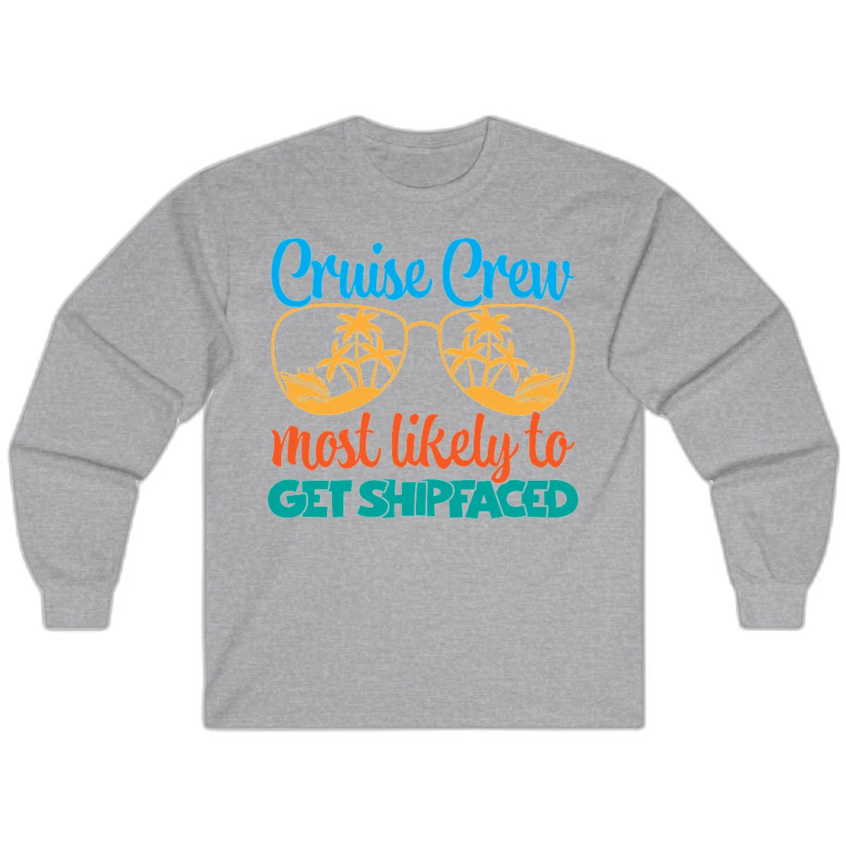Cruise Crew Most Likely To Get Shipfaced Long Sleeve in Sport Grey