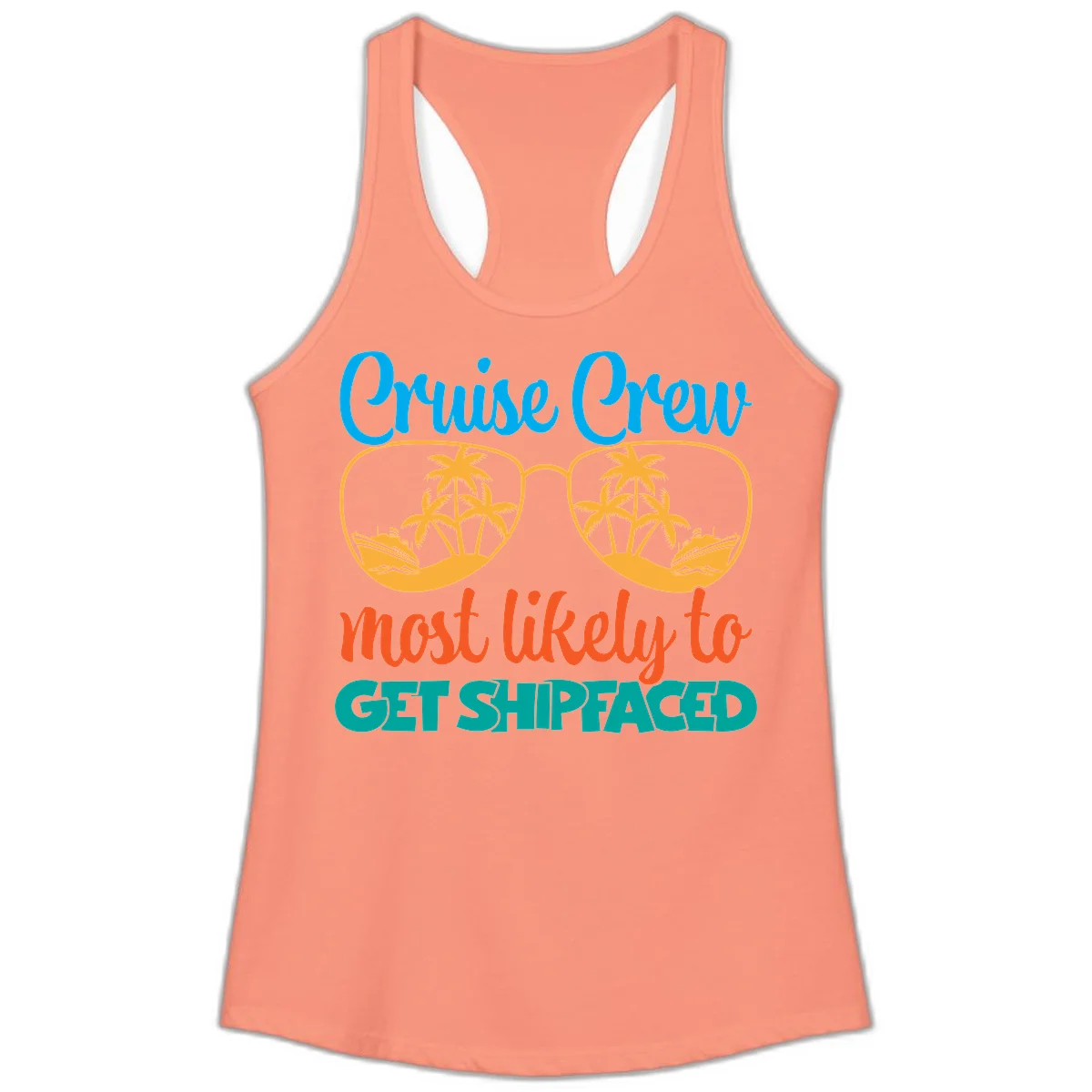 Cruise Crew Most Likely To Get Shipfaced Ladies Tank in Solid Light Orange