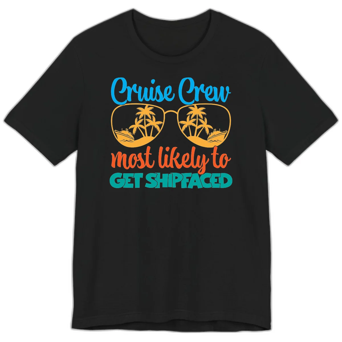 Cruise Crew Most Likely To Get Shipfaced Premium T-Shirt in Black