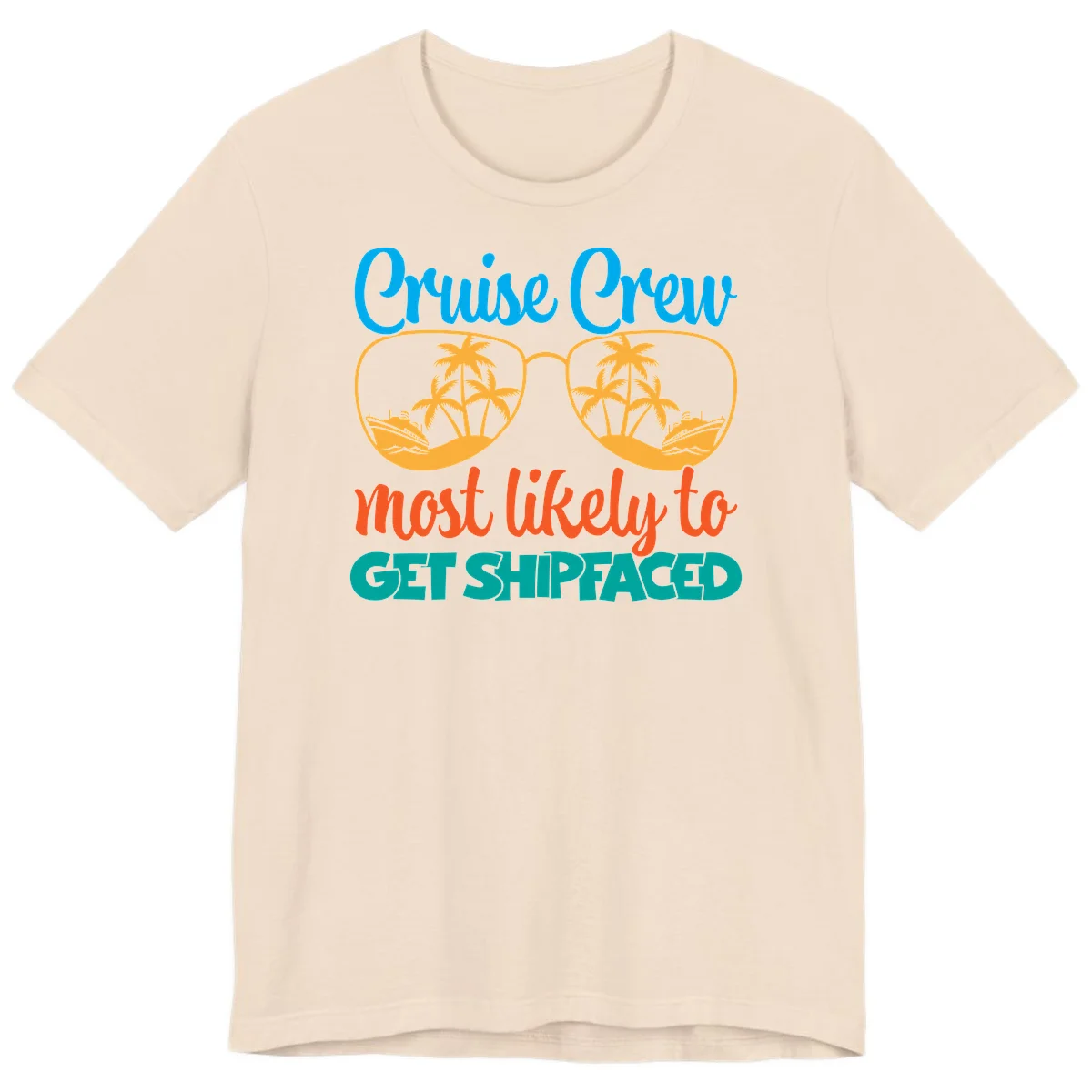 Cruise Crew Most Likely To Get Shipfaced Premium T-Shirt in Soft Cream