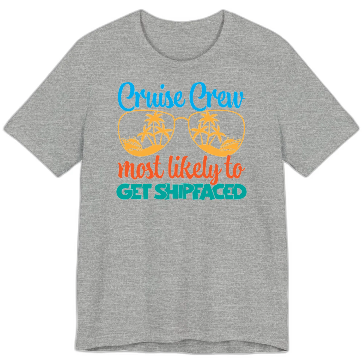 Cruise Crew Most Likely To Get Shipfaced Premium T-Shirt in Athletic Heather