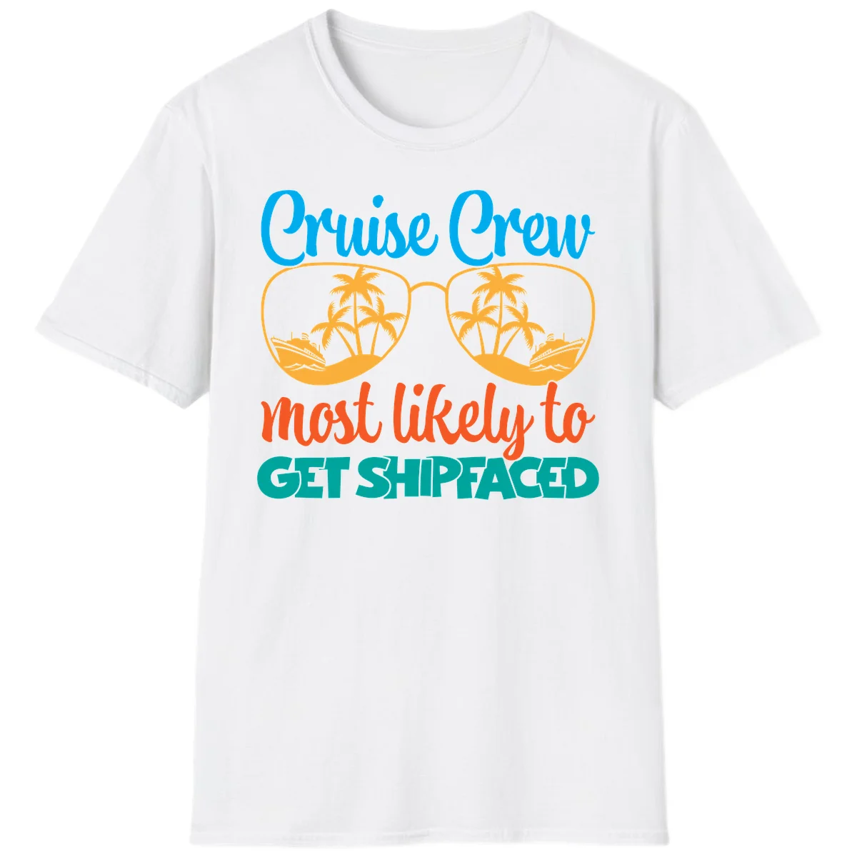 Cruise Crew Most Likely To Get Shipfaced T-Shirt in White