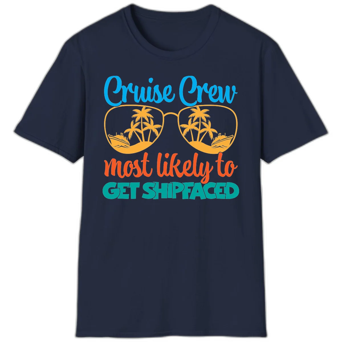 Cruise Crew Most Likely To Get Shipfaced T-Shirt in Navy