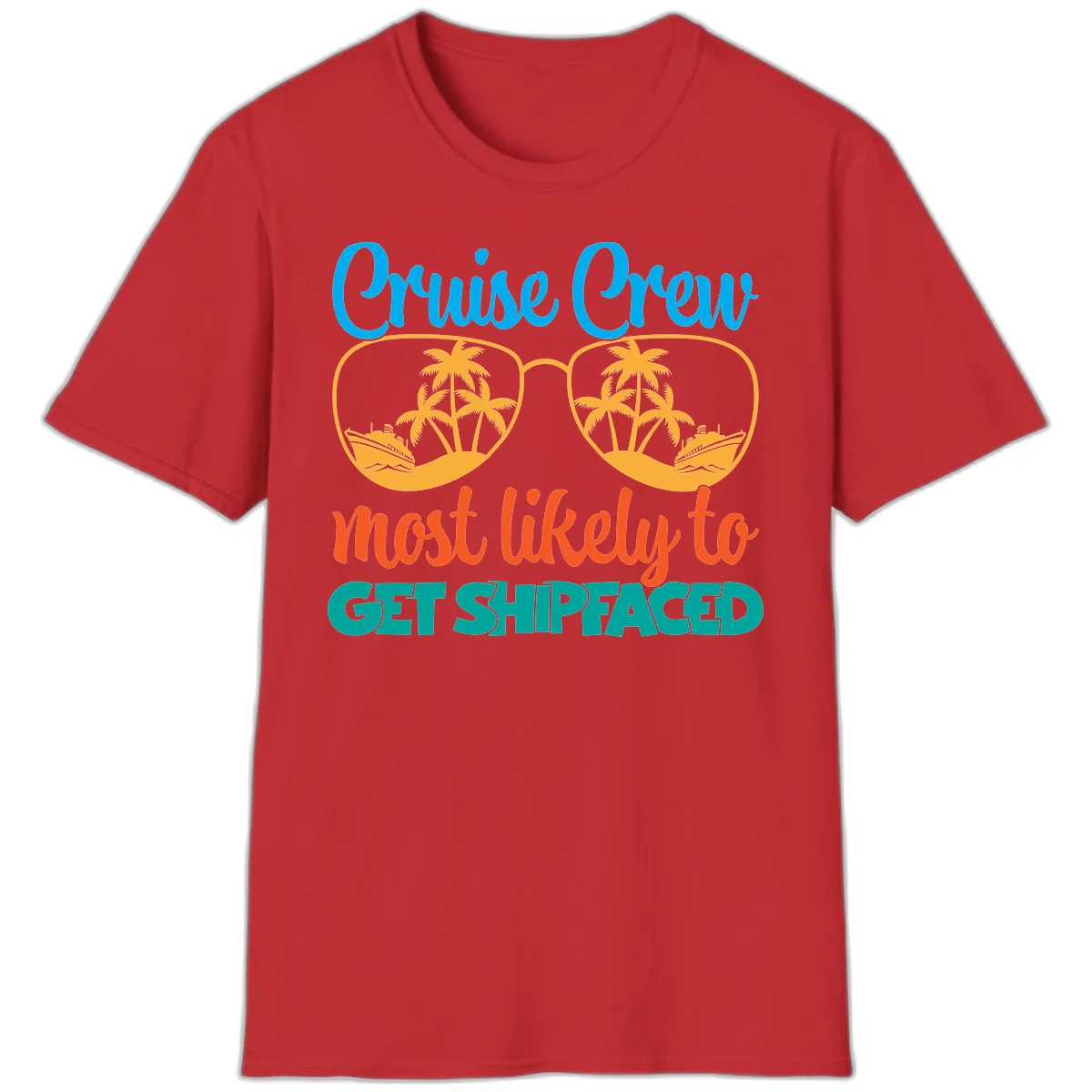 Cruise Crew Most Likely To Get Shipfaced T-Shirt in Red