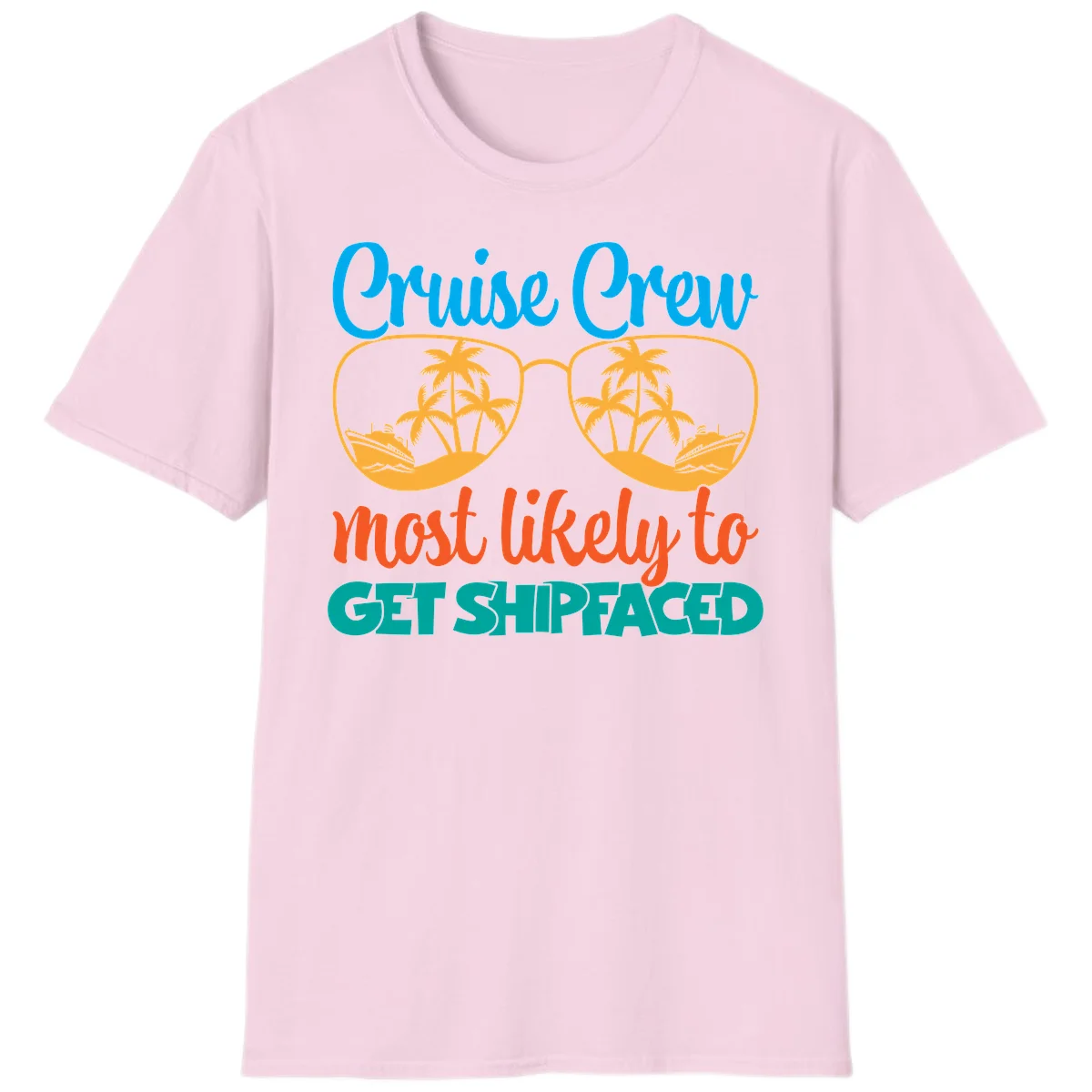 Cruise Crew Most Likely To Get Shipfaced T-Shirt in Light Pink