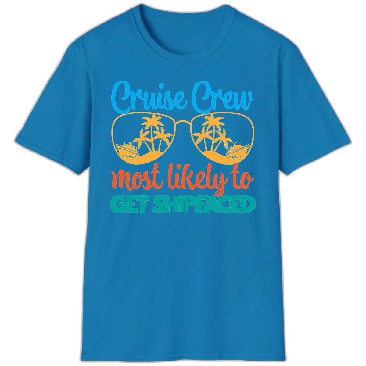 Cruise Crew Most Likely To Get Shipfaced T-Shirt in Sapphire