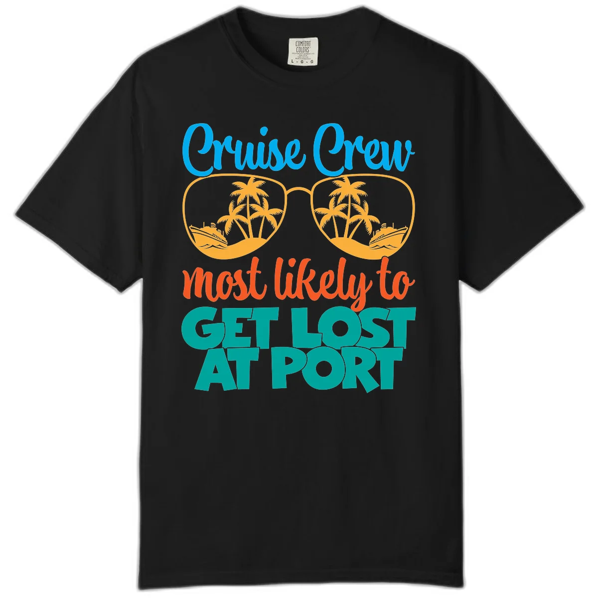 Cruise Crew Most Likely To Get Lost At Port Comfort Color in Black