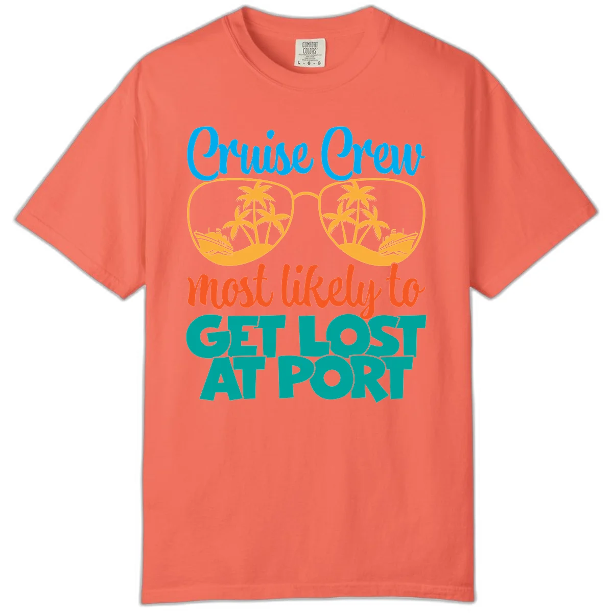 Cruise Crew Most Likely To Get Lost At Port Comfort Color in Bright Salmon