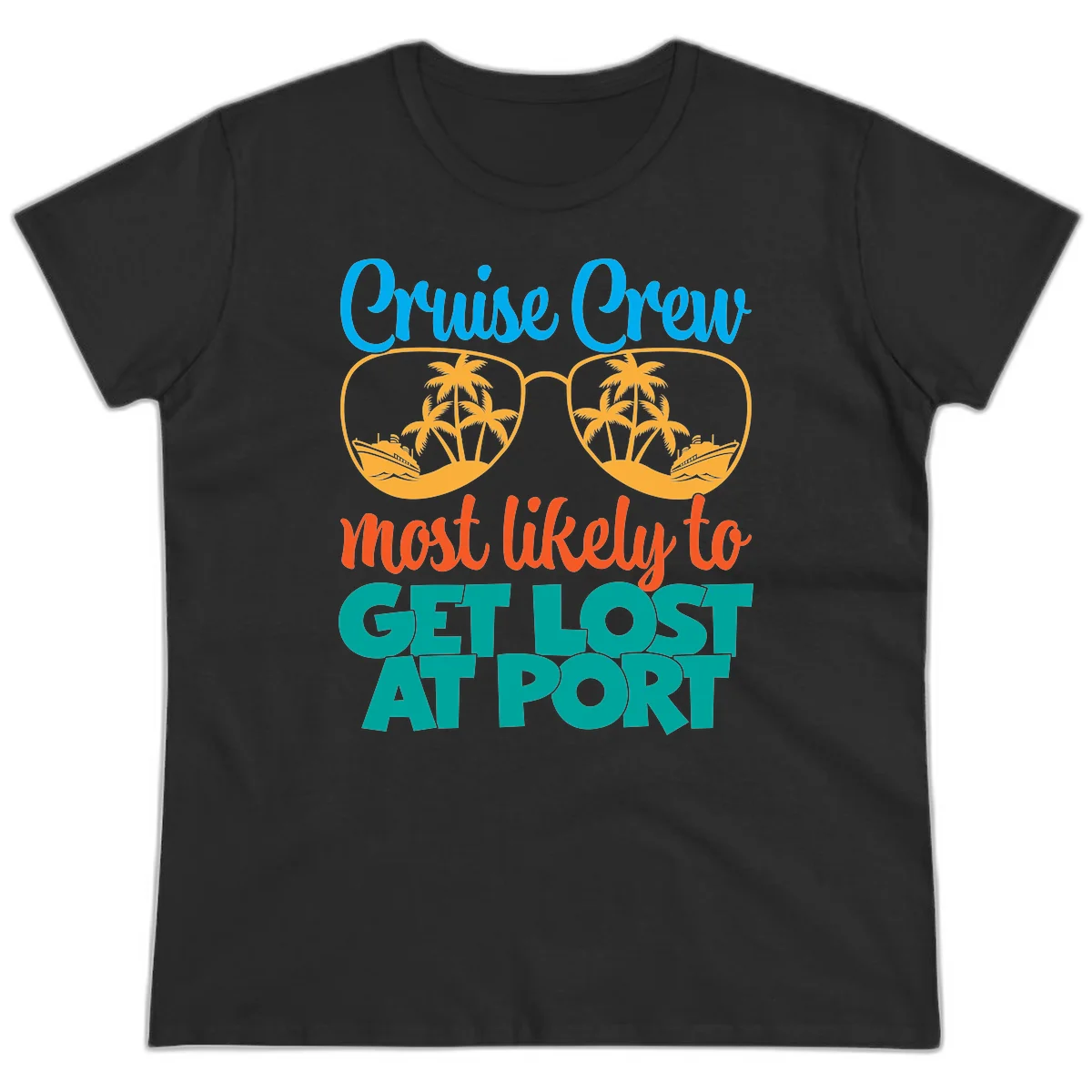 Cruise Crew Most Likely To Get Lost At Port Ladies Tee in Black