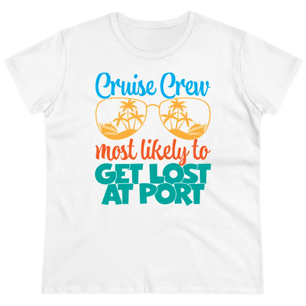 Cruise Crew Most Likely To Get Lost At Port Ladies Tee in White