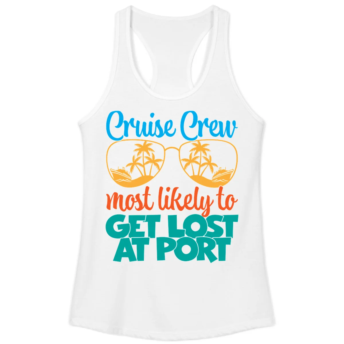 Cruise Crew Most Likely To Get Lost At Port Ladies Tank in White