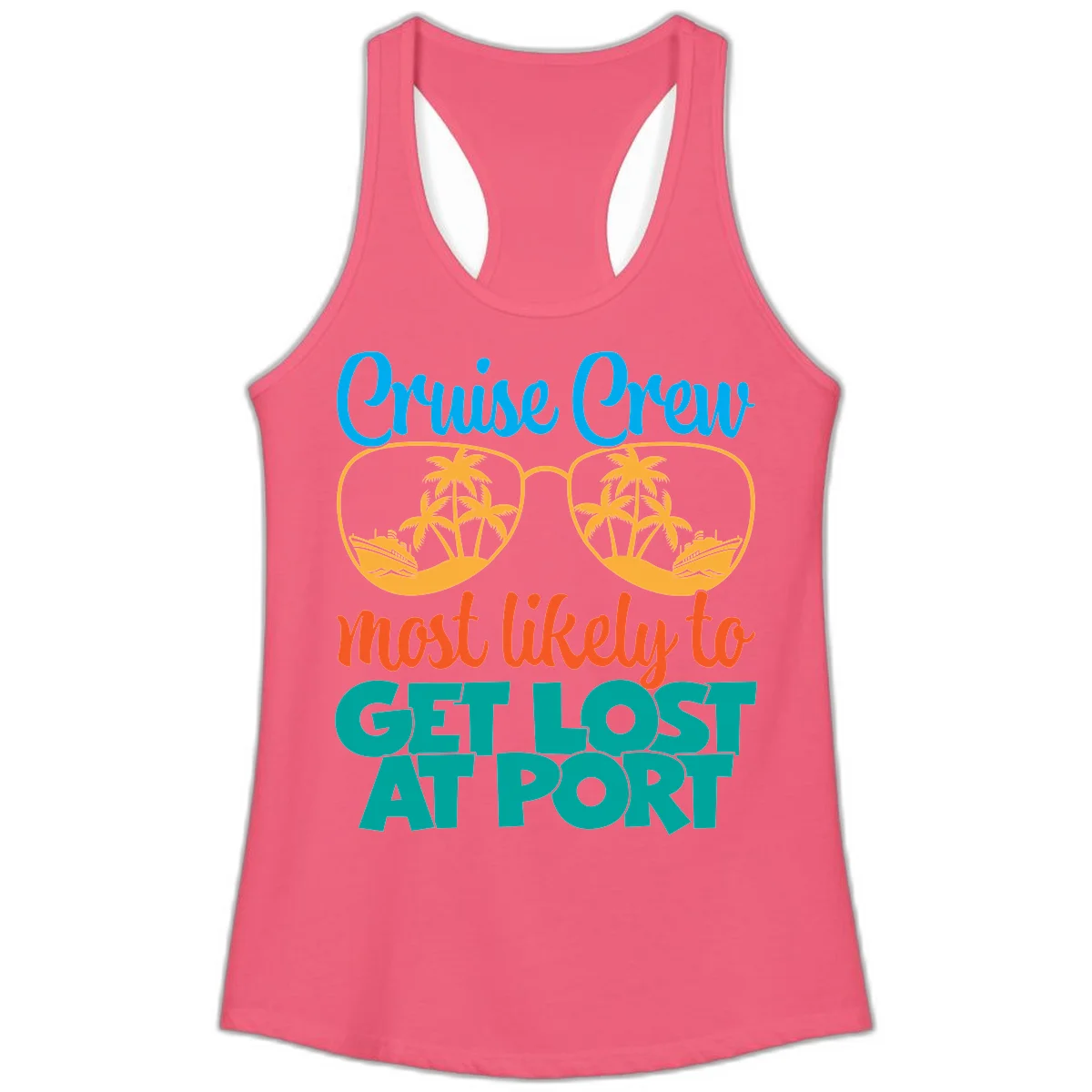 Cruise Crew Most Likely To Get Lost At Port Ladies Tank in Hot Pink