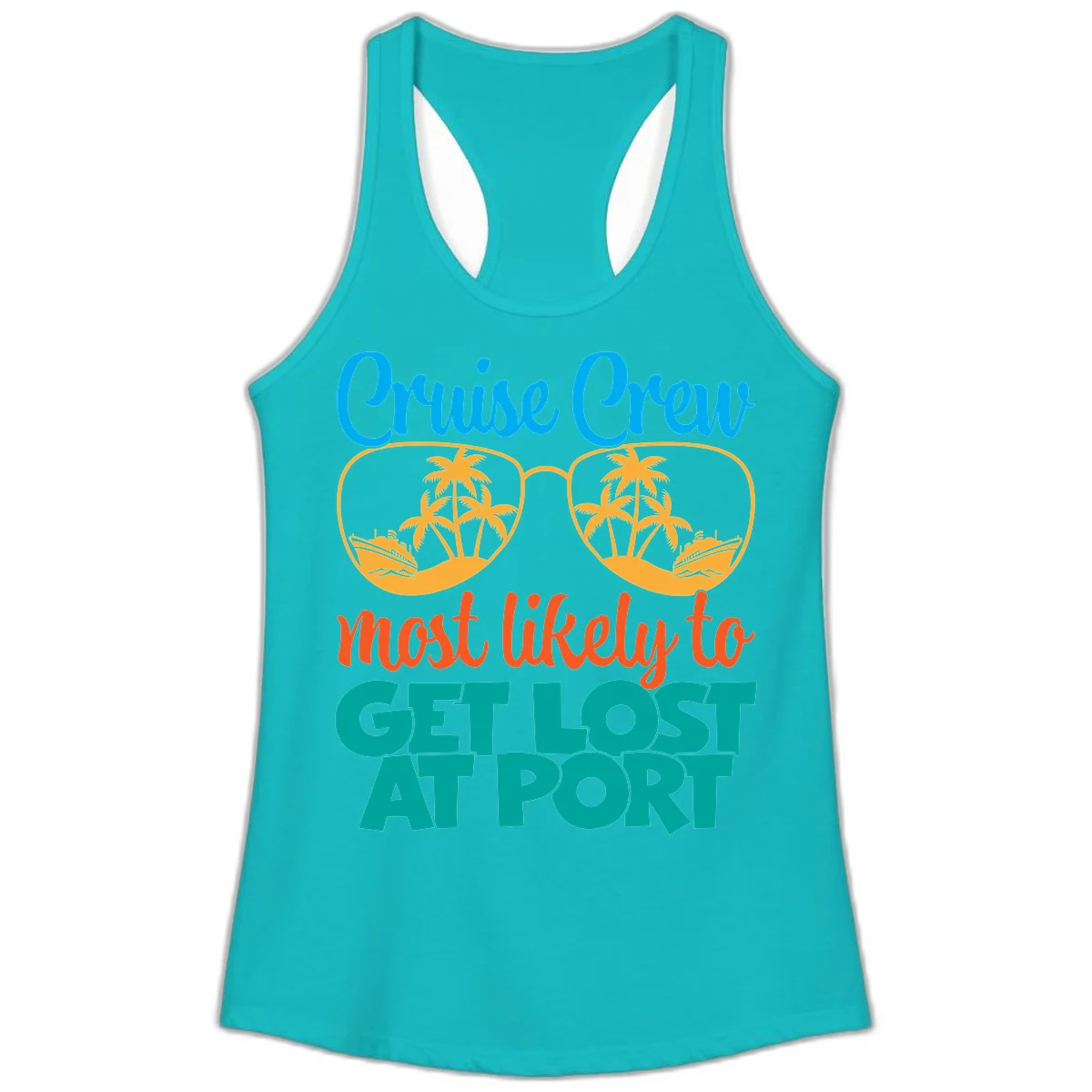 Cruise Crew Most Likely To Get Lost At Port Ladies Tank in Tahiti Blue