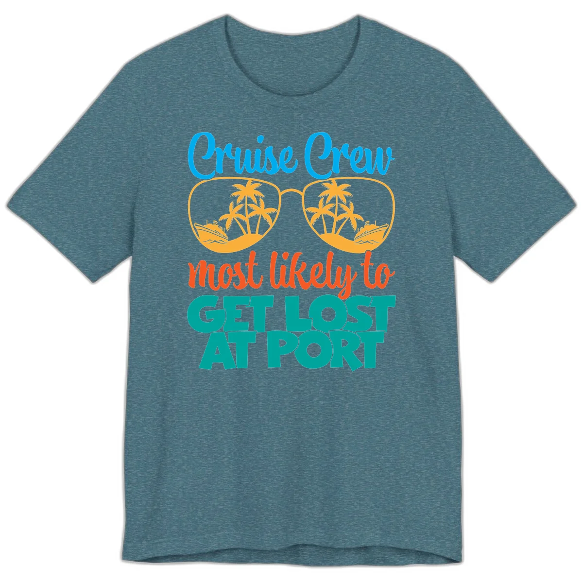 Cruise Crew Most Likely To Get Lost At Port Premium T-Shirt in Heather Deep Teal