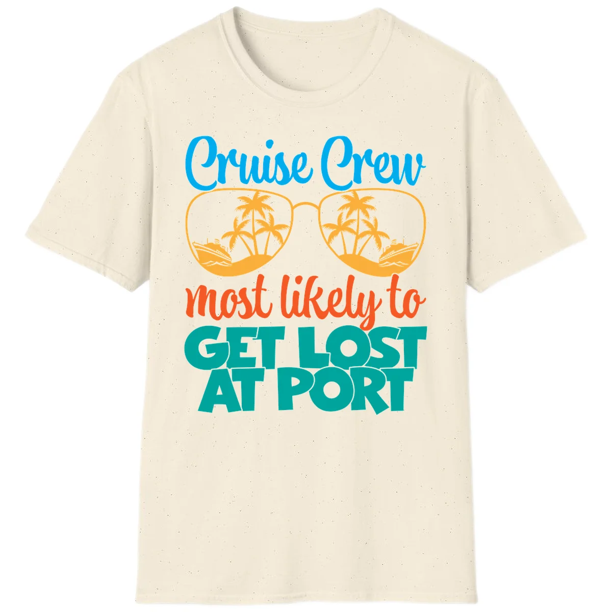 Cruise Crew Most Likely To Get Lost At Port T-Shirt in Natural
