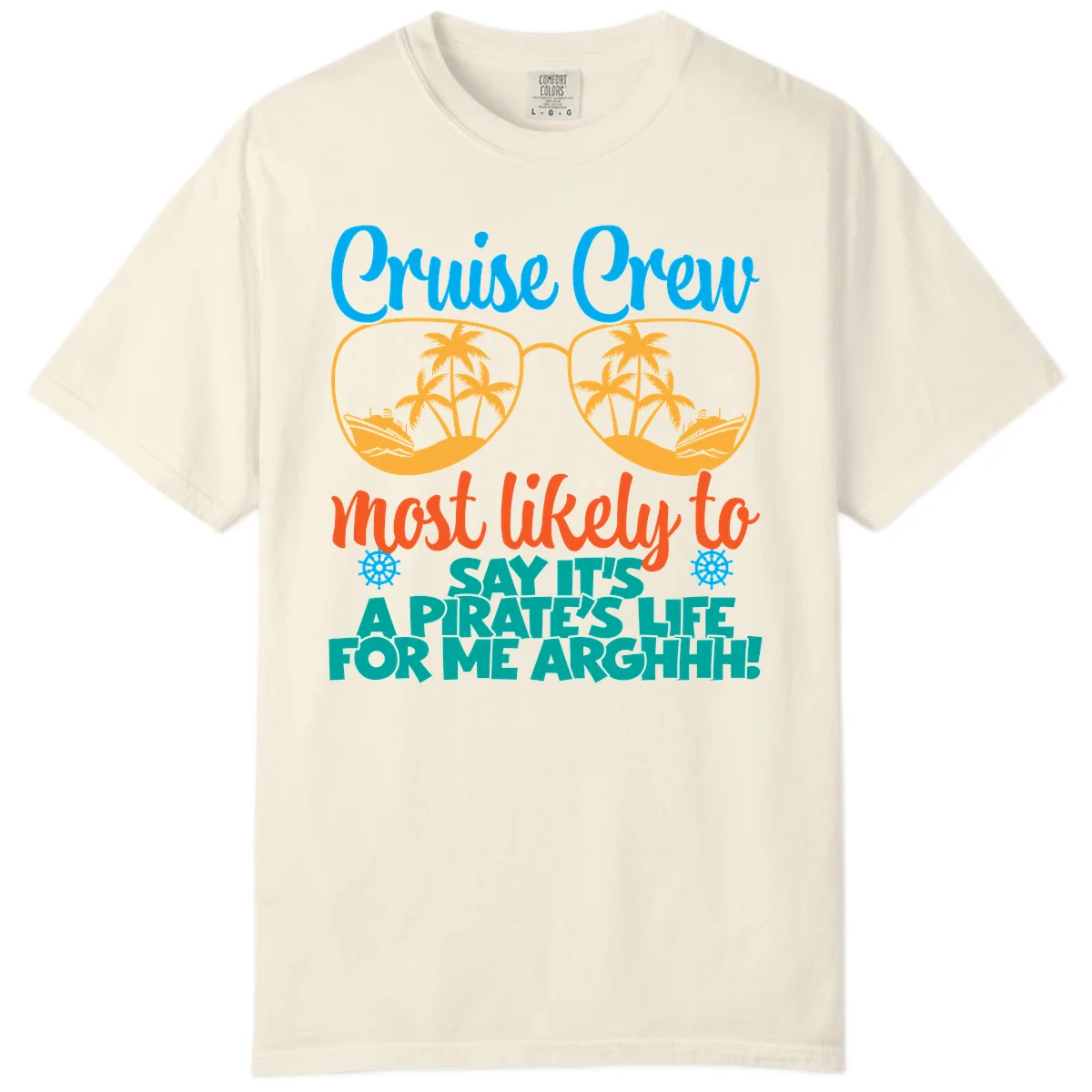 Cruise Crew Most Likely To Say Ahh Comfort Color in Ivory