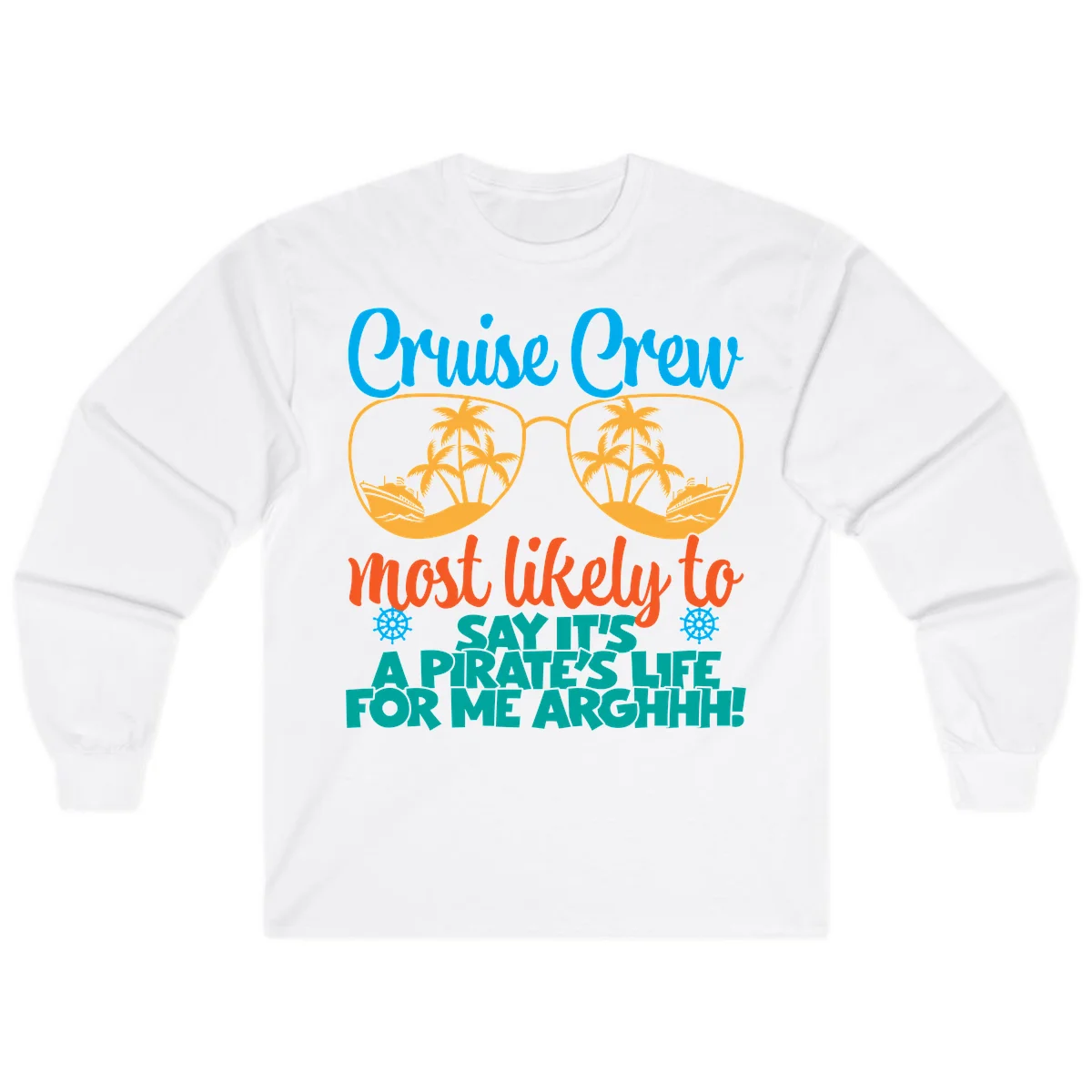Cruise Crew Most Likely To Say Ahh Long Sleeve in White