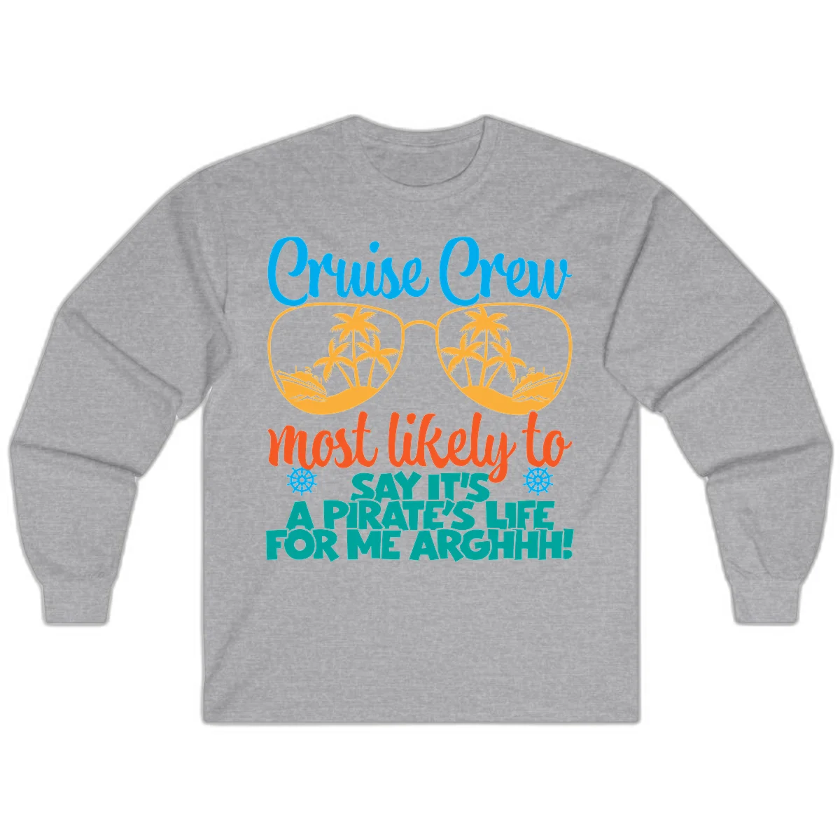 Cruise Crew Most Likely To Say Ahh Long Sleeve in Sport Grey
