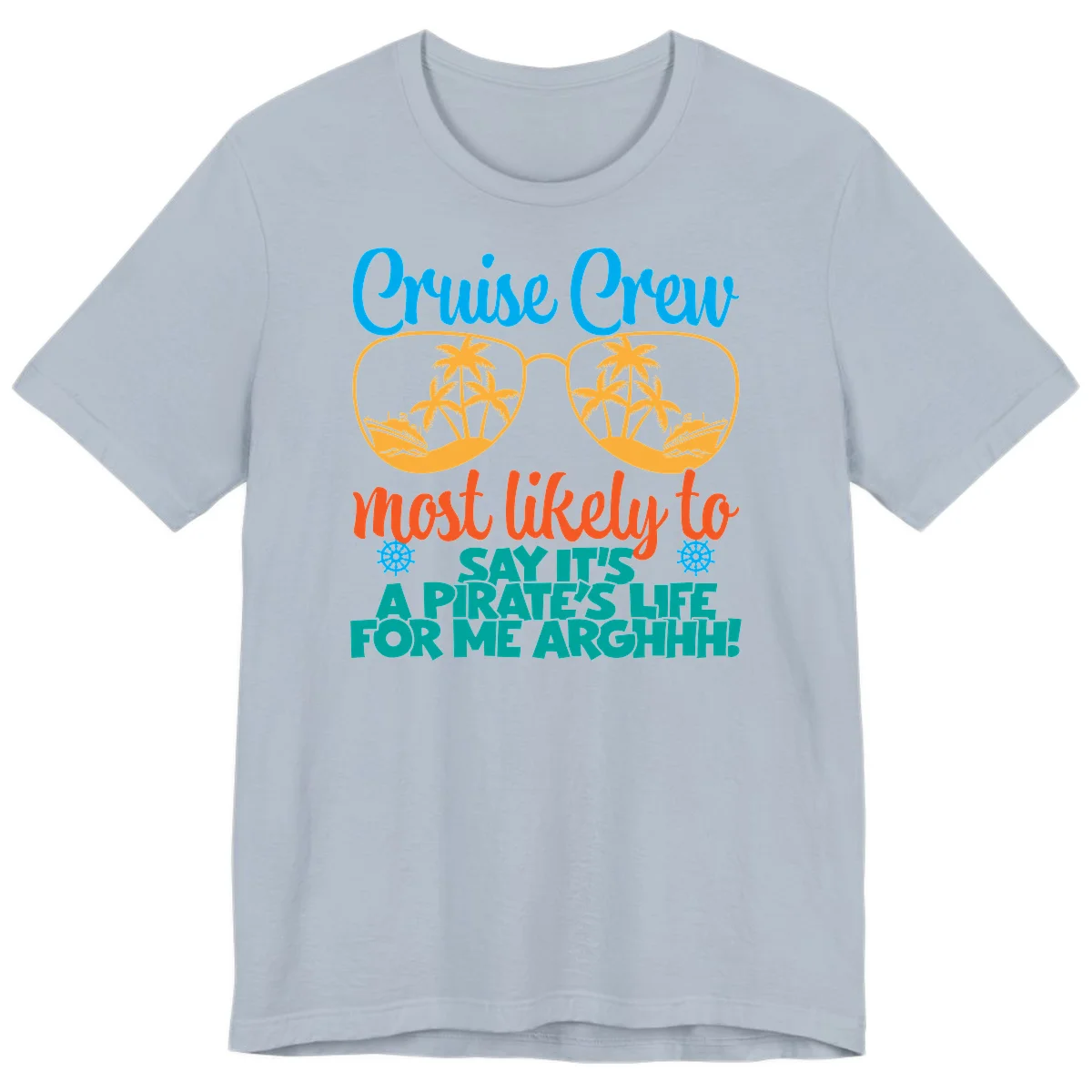 Cruise Crew Most Likely To Say Ahh Premium T-Shirt in Light Blue