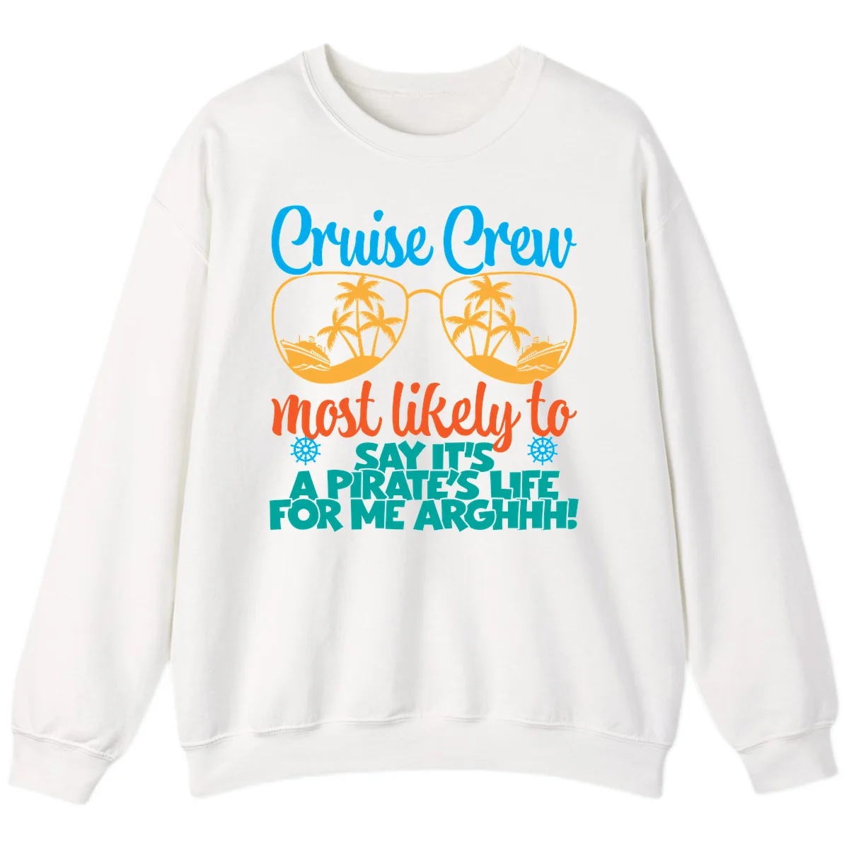 Cruise Crew Most Likely To Say Ahh Sweatshirt in White