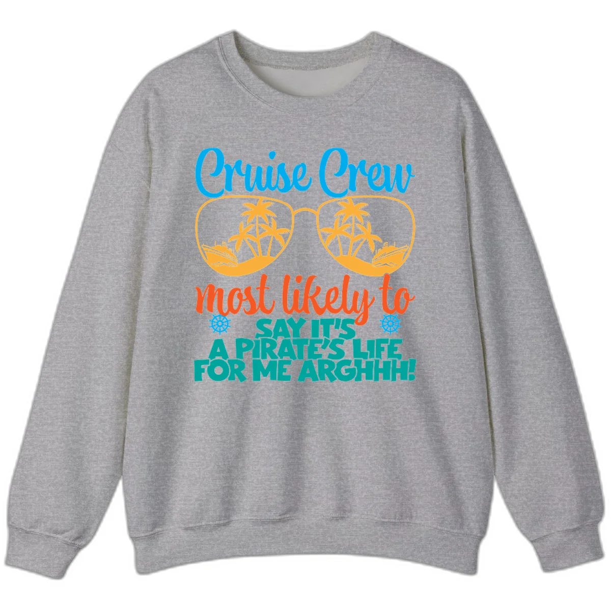 Cruise Crew Most Likely To Say Ahh Sweatshirt in Sport Grey