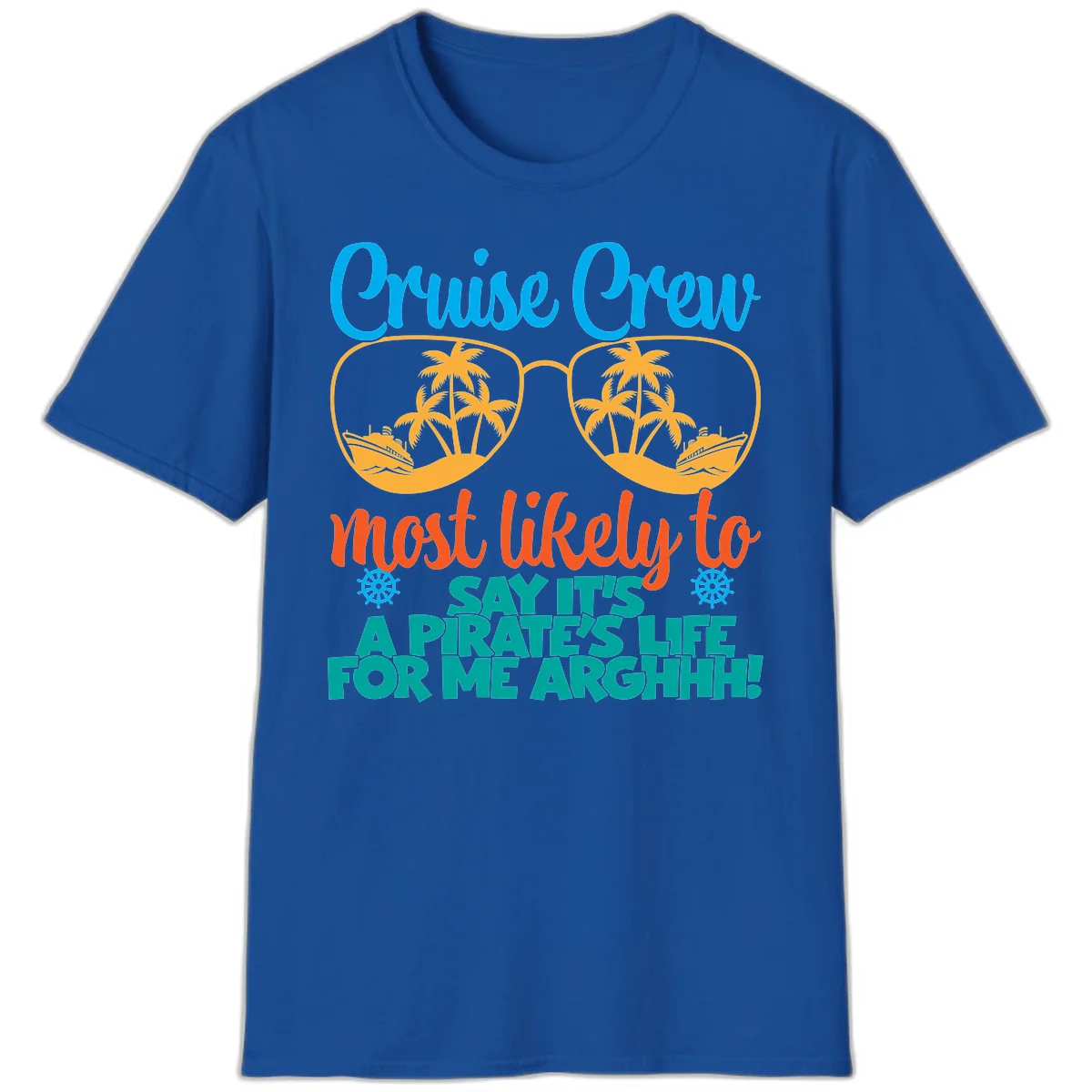 Cruise Crew Most Likely To Say Ahh T-Shirt in Royal
