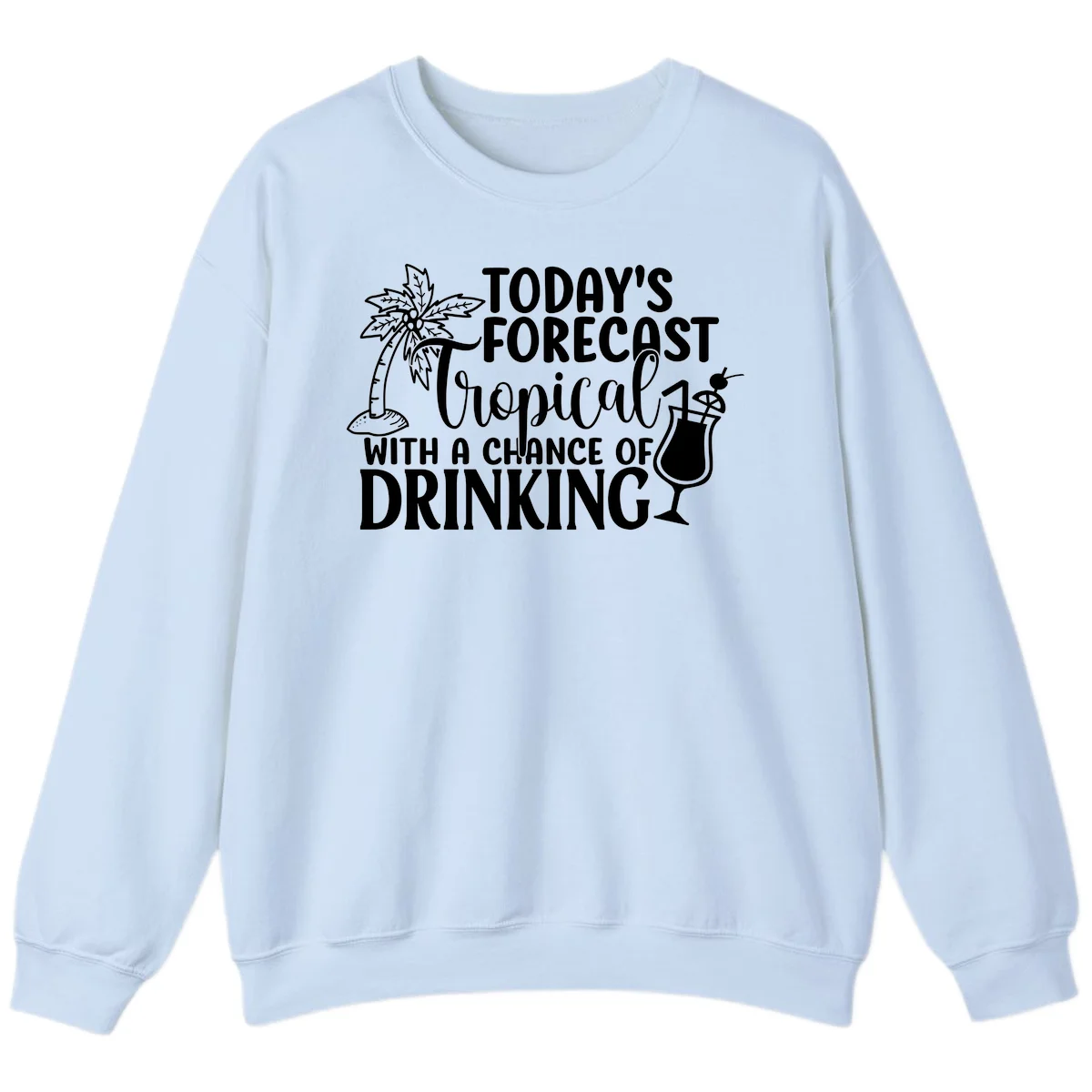 Tropical Forecast Drinking Sweatshirt in Light Blue