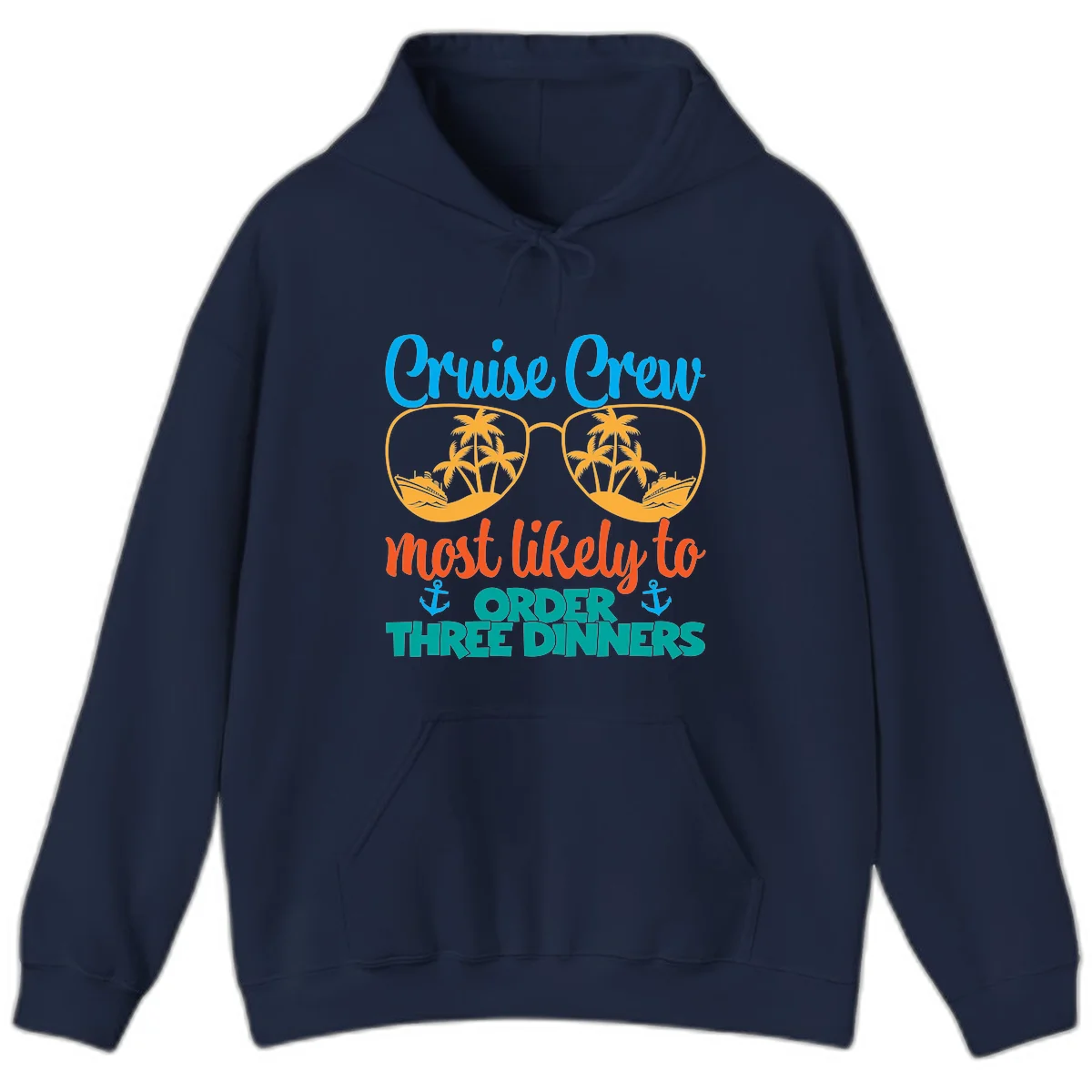 Cruise Crew Most Likely To Order Three Dinners Hoodie in Navy