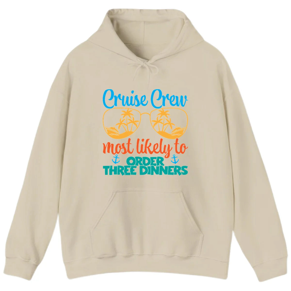 Cruise Crew Most Likely To Order Three Dinners Hoodie in Sand